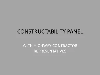 CONSTRUCTABILITY PANEL  WITH HIGHWAY CONTRACTOR  REPRESENTATIVES  INTENT OF SESSION  To have