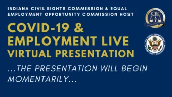 A COVID ERA WORKPLACE  Indiana Civil Rights Commission  Keisha Green  Program Director,  Employment