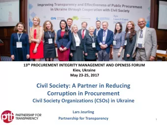Civil Society: A Partner in Reducing  Corruption in Procurement  Civil Society Organizations (CSOs)