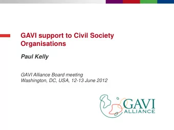 GAVI support to Civil Society  Organisations  Paul Kelly  GAVI Alliance Board meeting  Washington,