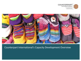 Counterpart Internationals Capacity Development Overview  The Counterpart Way - Approach