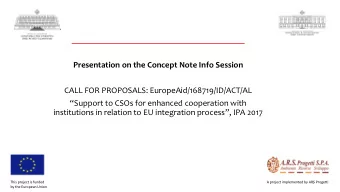 Presentation on the Concept Note Info Session  CALL FOR PROPOSALS: EuropeAid/168719/ID/ACT/AL