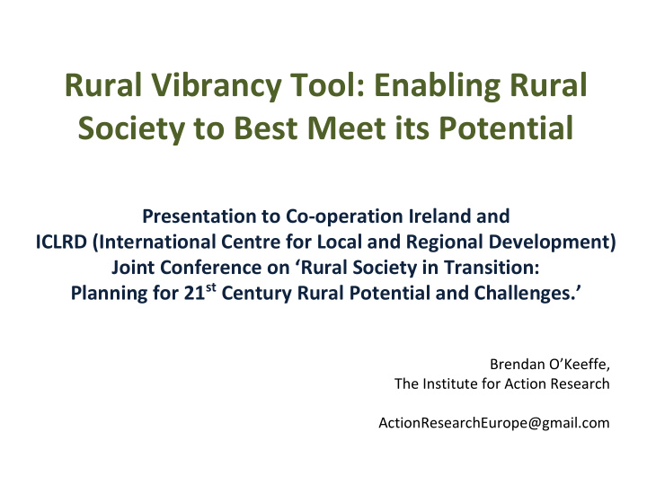 rural vibrancy tool enabling rural society to best meet