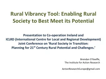 Rural Vibrancy Tool: Enabling Rural  Society to Best Meet its Potential  Presentation to