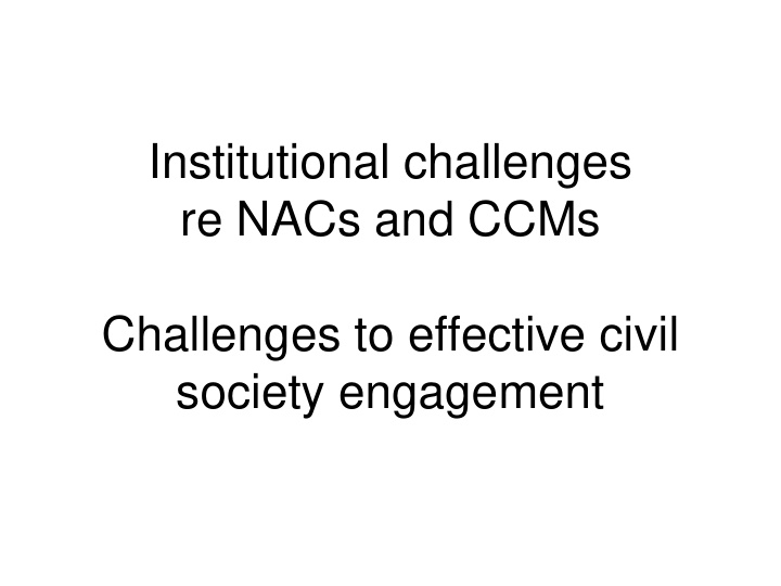 institutional challenges re nacs and ccms challenges to