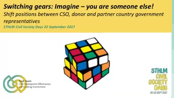 Switching gears: Imagine  you are someone else!  Shift positions between CSO, donor and partner