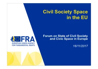 Civil Society Space  in the EU  Forum on State of Civil Society  and Civic Space in Europe