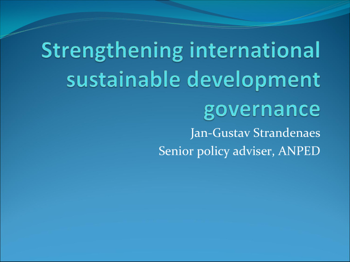 jan gustav strandenaes senior policy adviser anped