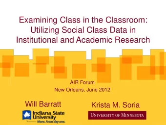 Examining Class in the Classroom:  Utilizing Social Class Data in  Institutional and Academic