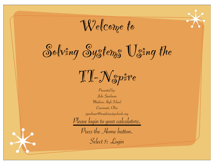 welcome to solving systems using the ti nspire
