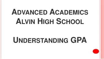 U NDERSTANDING GPA  GPA  GPA stands for Grade Point Average  GPA is first calculated at the