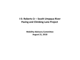 I-5: Roberts Cr  South Umpqua River  Paving and Climbing Lane Project  Mobility Advisory