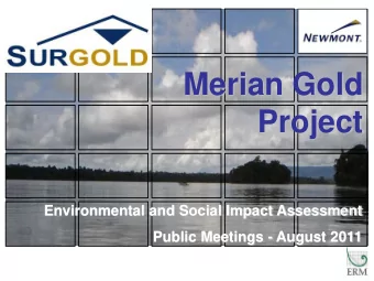 Merian Gold Project  Environmental and Social Impact Assessment  Public Meetings - August 2011