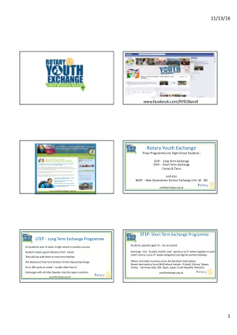 Rotary Youth Exchange  Three Programmes for High School Students :  LTEP - Long Term Exchange  STEP