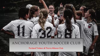 ANCHORAGE YOUTH SOCCER CLUB  Portland Timbers &amp; Thorns Alliance Club  AYSC Club Highlights