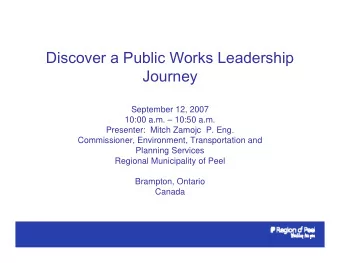 Discover a Public Works Leadership  Journey  September 12, 2007  10:00 a.m.  10:50 a.m.