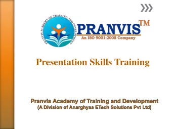 Presentation Skills Training  Pranvis Academy of Training and Development is a division of