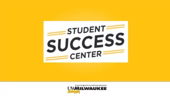 What is the Student Success Center?  Vision  Our vision is to promote and deliver innovative