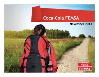 Coca-Cola FEMSA  November 2013  Cautionary Statement  FORWARD-LOOKING STATEMENTS  This presentation