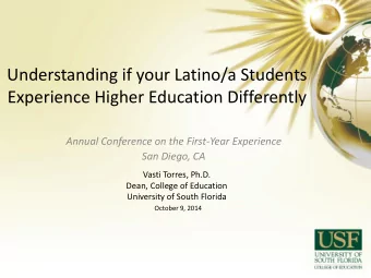 Understanding if your Latino/a Students  Experience Higher Education Differently  Annual Conference
