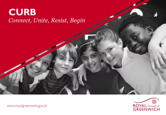CURB  Connect, Unite, Resist, Begin  CURB Royal Greenwichs response to preventing children