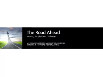 The R  e Road A  Ahea  ead  Meeting Supply Chain Challenges  MHI 2  I 2013 A  ANNU  NNUAL M