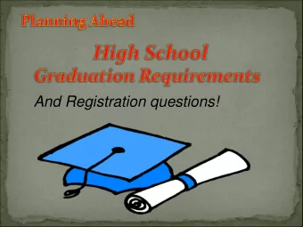 And Registration questions!  Goals for Students and Parents  To learn about the Future Ready