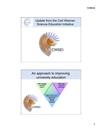 An approach to improving  university education  1  13-06-22  The LS-CWSEI team  Dr. Bridgette  Dr.
