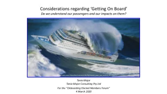Considerations regarding Getting On Board  Do we understand our passengers and our impacts on