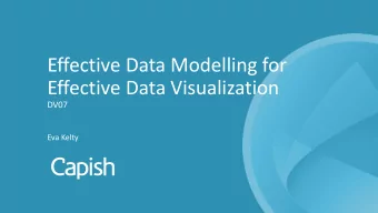 Effective Data Modelling for  Effective Data Visualization  DV07  Eva Kelty  Consider  Patients