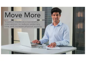 Move More  Treadmill Desks as a successful  intervention to reduce sedentary  time and increase