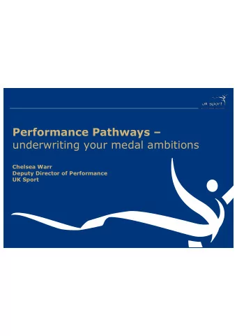 Performance Pathways   underwriting your medal ambitions  Chelsea Warr  Deputy Director of