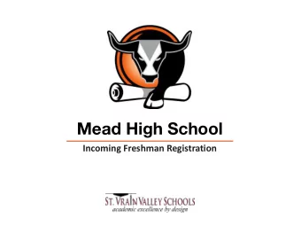 Mead High School  Incoming Freshman Registration  Ch  Challen  allenge Y  e Yourself  self  Set