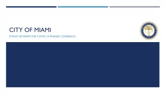 CITY OF MIAMI  STAND UP MIAMI: THE COVID-19 PHASED COMEBACK  WHITE HOUSE - GATING CRITERIA  Satisfy