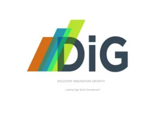 DISCOVERY INNOVATION GROWTH  Leading Edge Talent Development  DIG is developed at INSEAD  by
