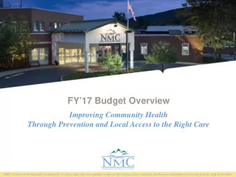 FY17 Budget Overview  Improving Community Health  Through Prevention and Local Access to the