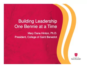 Building Leadership  Building Leadership  One Bennie at a Time  One Bennie at a Time  Mary Dana