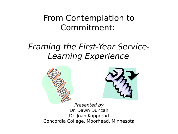 from contemplation to commitment framing the first year