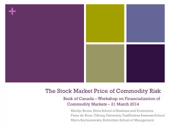 +  The Stock Market Price of Commodity Risk  Bank of Canada  Workshop on Financialization of