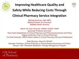 Improving Healthcare Quality and  Safety While Reducing Costs Through  Clinical Pharmacy Service