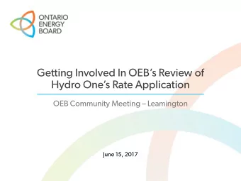 Getting Involved In OEBs Review of  Hydro Ones Rate Application  OEB Community Meeting