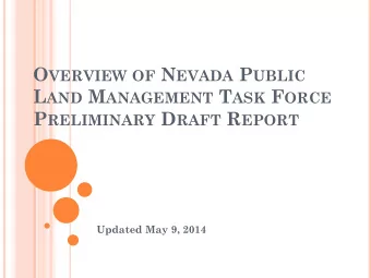 O VERVIEW OF N EVADA P UBLIC L AND M ANAGEMENT T ASK F ORCE P RELIMINARY D RAFT R EPORT  Updated