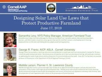 Designing Solar Land Use Laws that  Protect Productive Farmland  June 17, 2019  Samantha Levy, NYS