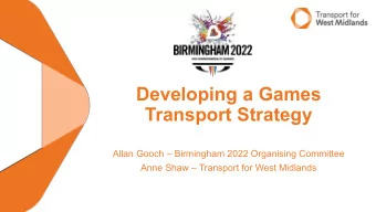 Developing a Games  Transport Strategy  Allan Gooch  Birmingham 2022 Organising Committee  Anne