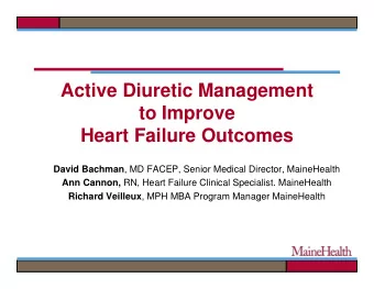 Active Diuretic Management  to Improve  Heart Failure Outcomes  Heart Failure Outcomes David