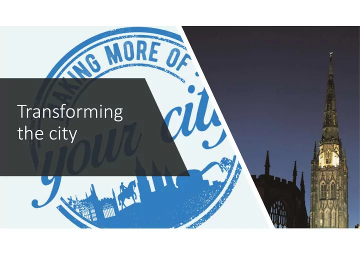 transforming the city the opportunity awaits