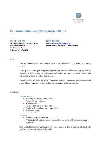 Communication and Presentation Skills  When/Where  Registration 27 th September 2019 (09:00