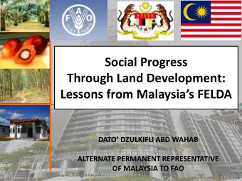 Through Land Development: Lessons from Malaysias FELDA  DATO DZULKIFLI ABD WAHAB  ALTERNATE