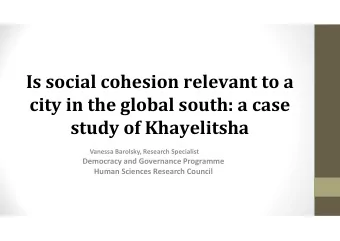 Is social cohesion relevant to a city in the global south: a case study of Khayelitsha Vanessa