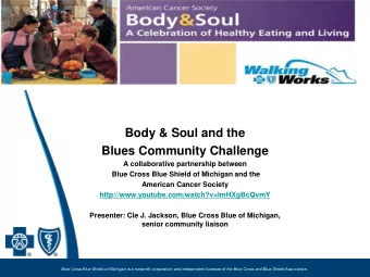 Body &amp; Soul and the  Blues Community Challenge  A collaborative partnership between  Blue Cross